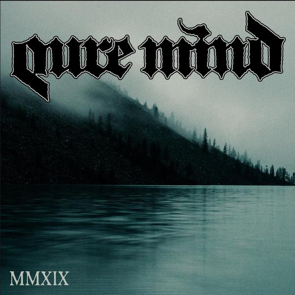 Pure Mind — MMXIX
