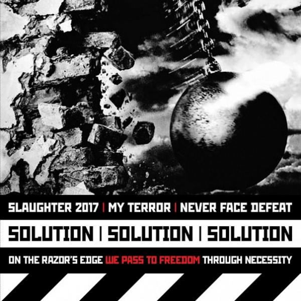 Slaughter 2017 + My Terror + Never Face Defeat — Solution