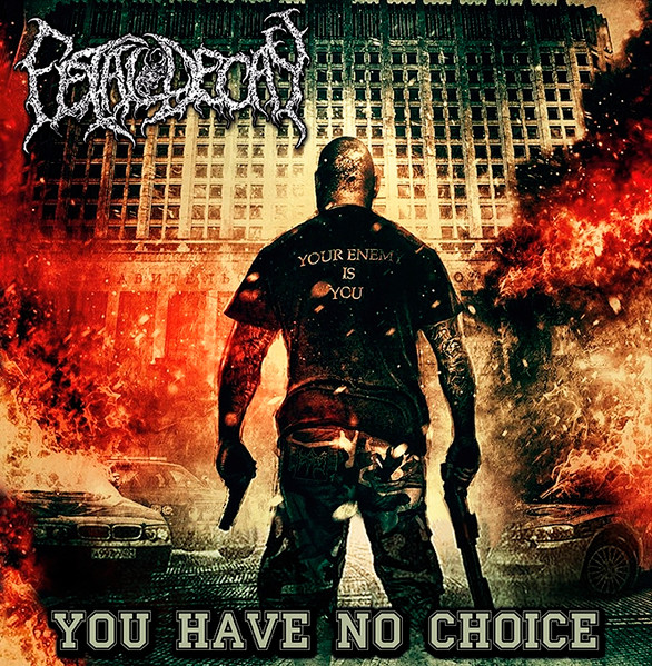 Fetal Decay — You Have No Choice 2011