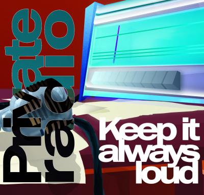 Private Radio — Keep it always loud