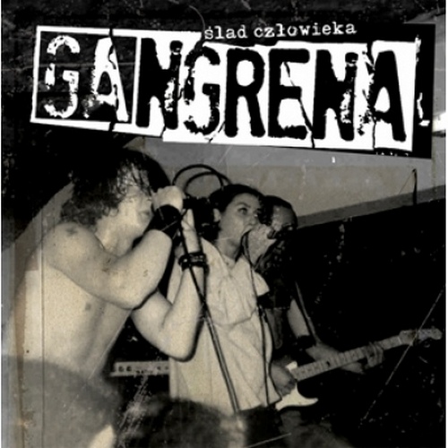 Gangrena — Ślad Człowieka