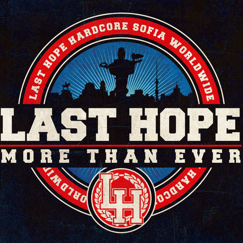 Last Hope — More than ever