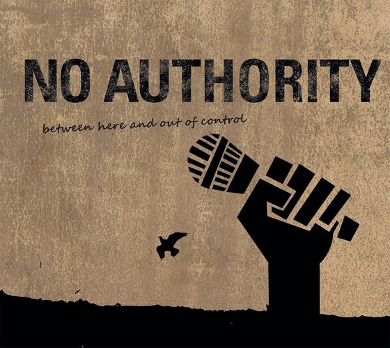 No Authority — Between here and out of control