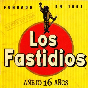 Los Fastidios — Anejo 16 Anos