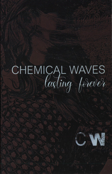 Chemical Waves — Lasting Forever (кассета)