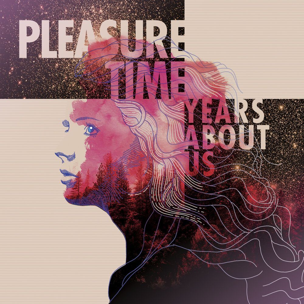 Pleasure Time — Years About Us