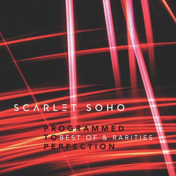 Scarlet Soho — Programmed To Perfection (2CD)