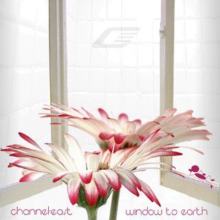 Channel East — Window To Earth