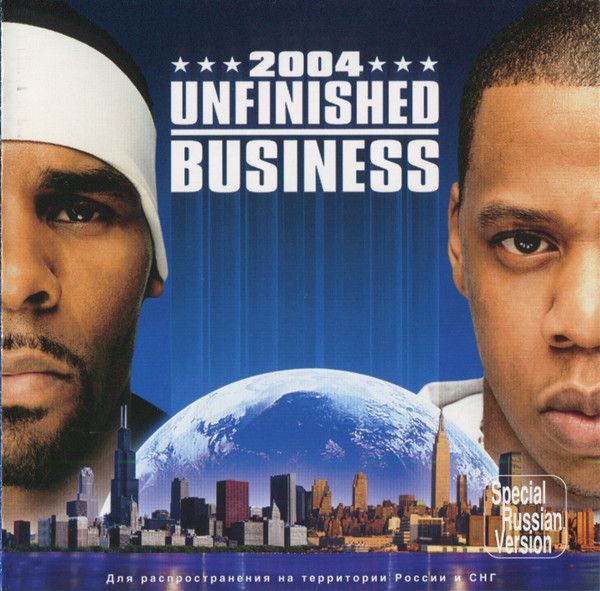 R. Kelly + Jay-Z — Unfinished Business