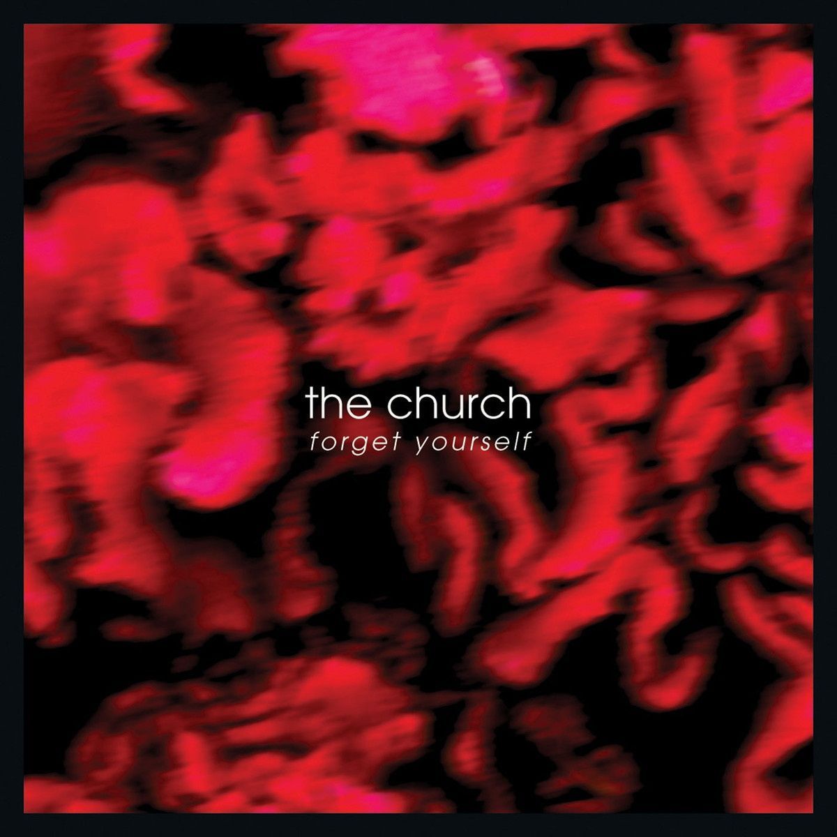 Church the — Forget Yourself