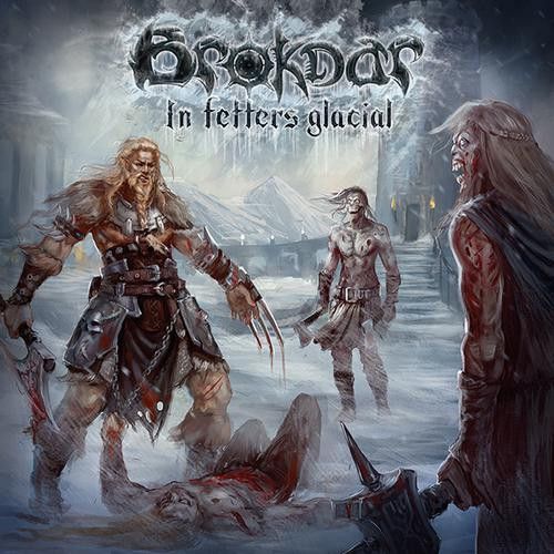 Brokdar — In Fetters Glacial