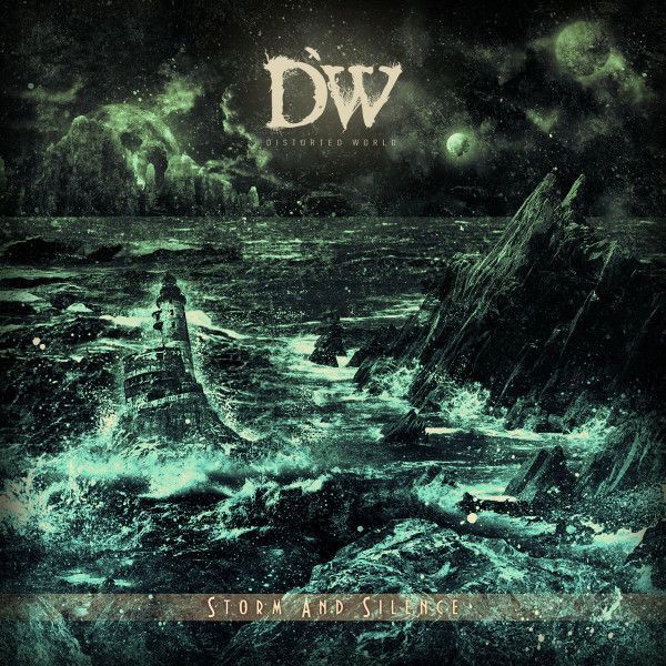 Distorted World — Storm And Silence