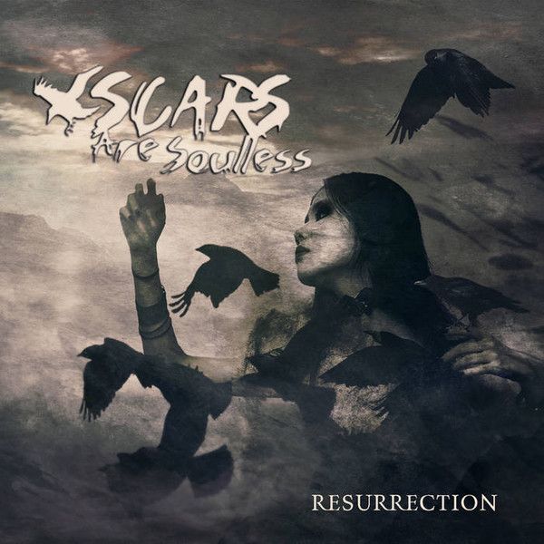 Scars Are Soulless — Resurrection