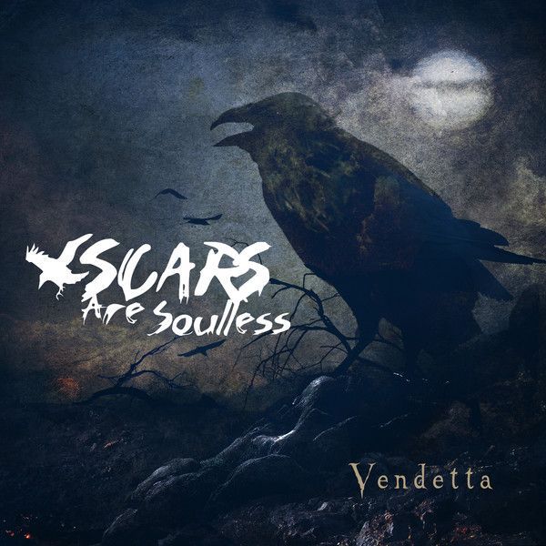 Scars Are Soulless — Vendetta