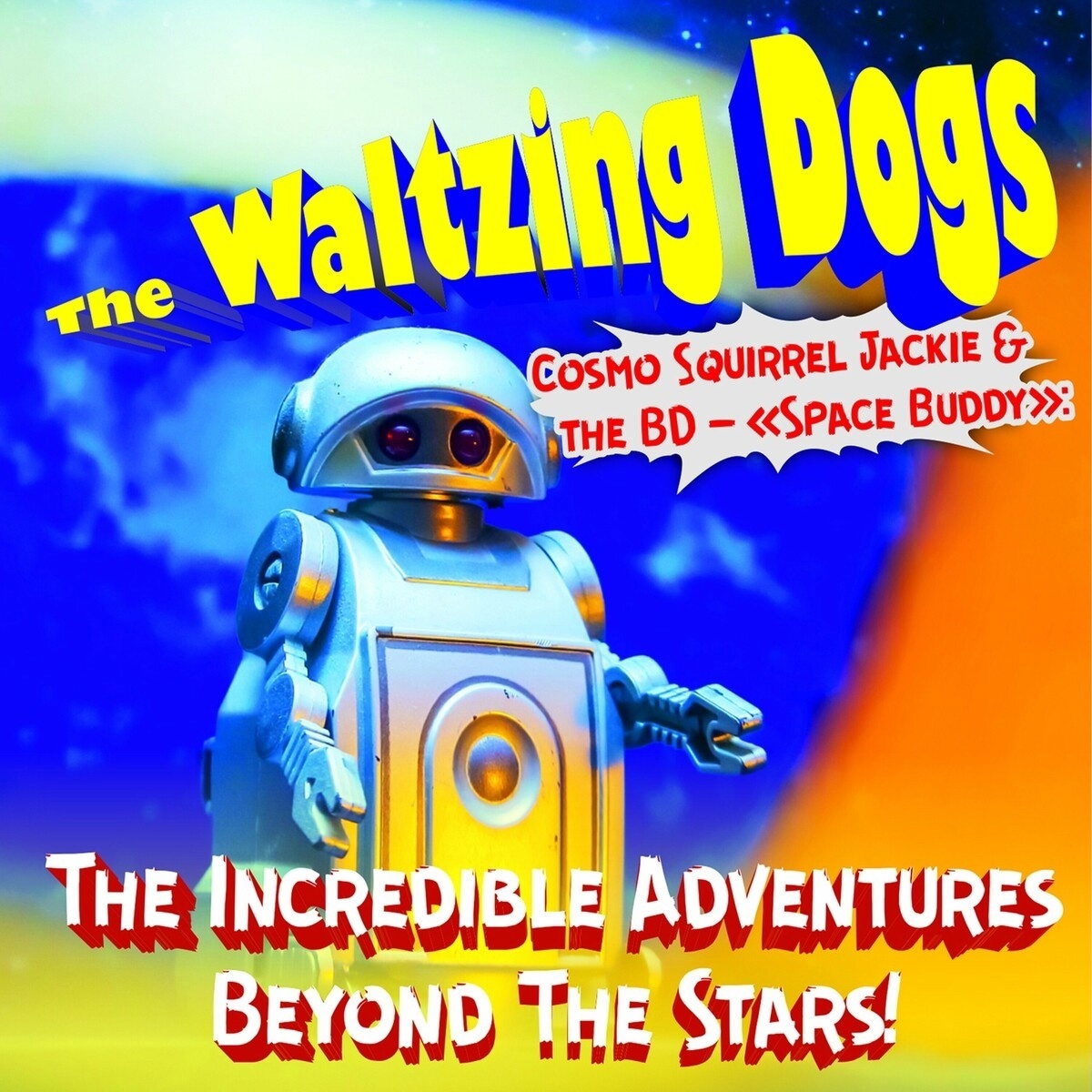 The Waltzing Dogs — The Incredible Adventures Beyond the Stars!