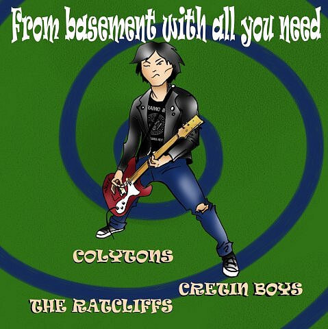 Cretin Boys + Ratcliffs the + Colytons — From Basement With All You Need