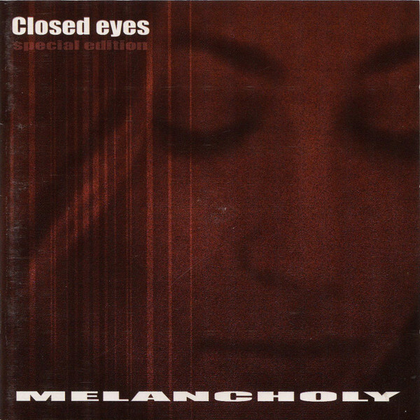 Melancholy — Closed Eyes