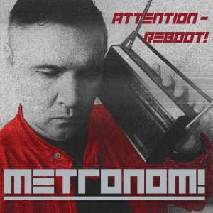 Metronom! — Attention - Reboot!