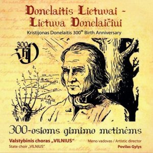 Povilas Gylys + Valstybinis Choras Vilnius — Donelaitis Lietuvai - Lietuva Donelaiciui